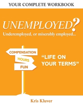 Paperback Unemployed? "Life on your Terms" Book