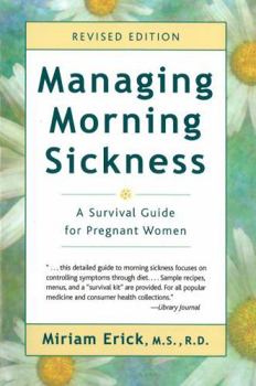Paperback Managing Morning Sickness: A Survival Guide for Pregnant Women Book