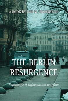 Paperback The Berlin Resurgence: Espionage & Information warfare Book