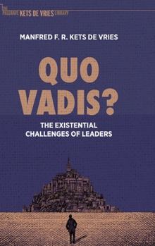 Hardcover Quo Vadis?: The Existential Challenges of Leaders Book