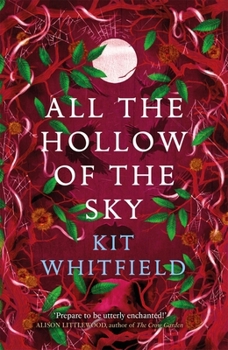 Paperback All the Hollow of the Sky: An Enthralling Novel of Fae, Folklore and Forests Book