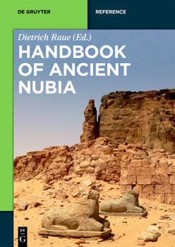 Hardcover Handbook of Ancient Nubia (De Gruyter Reference) Book