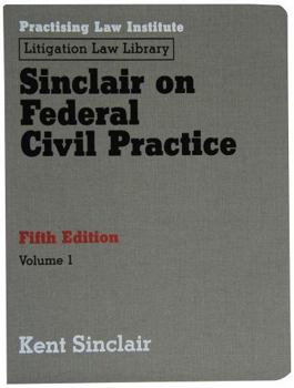 Loose Leaf Sinclair Federal Civil Practice, 5th Ed Book