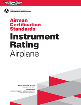 Paperback Instrument Rating Airman Certification Standards - Airplane: Faa-S-Acs-8a, for Airplane Single- And Multi-Engine Land and Sea Book