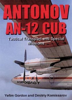 Hardcover Antonov AN-12 Cub: Tactical Transport and Special Missions Book