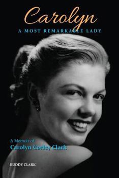 Paperback Carolyn: A Most Remarkable Lady Book