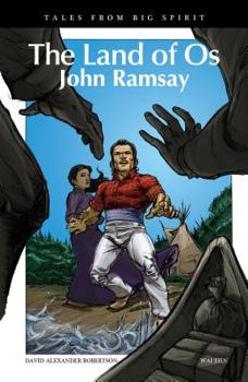 The Land of Os: John Ramsay - Book  of the Tales from Big Spirit