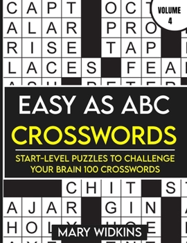 Paperback Easy as ABC Crosswords Start-Level Puzzles To Challenge Your Brain 100 Crosswords: Easy Crossword Puzzles For Adult Beginners Book