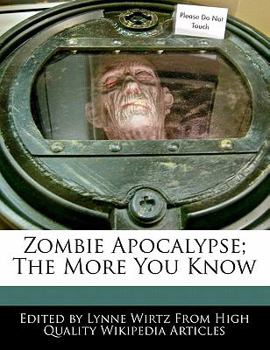 Paperback Zombie Apocalypse; The More You Know Book