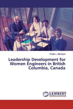 Paperback Leadership Development for Women Engineers in British Columbia, Canada Book