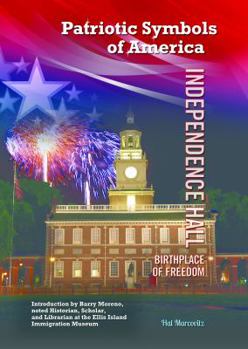 Independence Hall: Birthplace of Freedom - Book  of the Patriotic Symbols of America