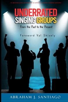 Paperback Underrated Singing Groups from the Past to the Present Book