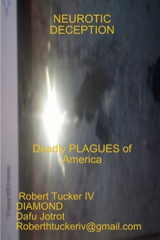 Paperback Neurotic Deception: Deadly Plagues of America Book