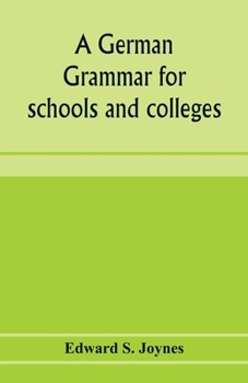 Paperback A German grammar for schools and colleges: based on the Public school German grammar of A.L. Meissner Book