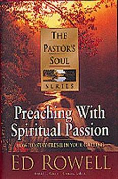 Hardcover Preaching with Spiritual Passion: How to Sustain the Fire Book