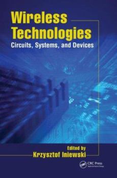 Hardcover Wireless Technologies: Circuits, Systems, and Devices Book