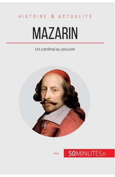 Paperback Mazarin: Un cardinal au pouvoir [French] Book