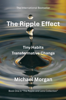 Paperback The Ripple Effect: Tiny Habits, Transformative Change Book
