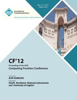 Paperback Cf 12 Proceedings of the ACM Computing Frontiers Conference Book