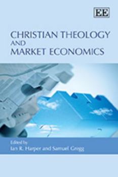 Paperback Christian Theology and Market Economics Book