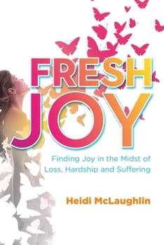 Paperback Fresh Joy:: Finding Joy in the Midst of Loss, Hardship and Suffering (Marina Hofman Willard) Book
