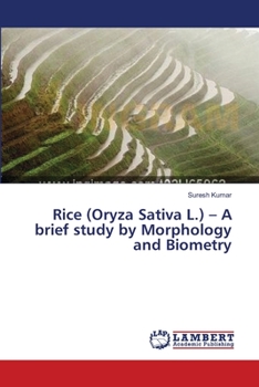 Paperback Rice (Oryza Sativa L.) - A brief study by Morphology and Biometry Book