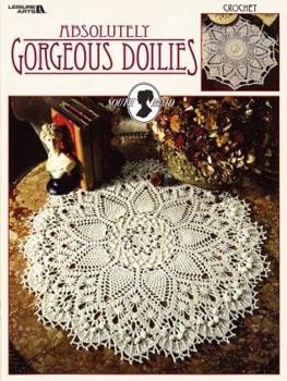 Paperback Absolutely Gorgeous Doilies (Leisure Arts #2879) Book