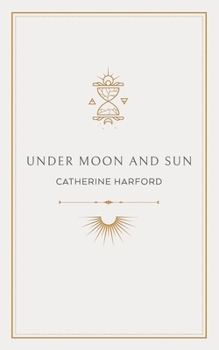 Paperback Under Moon and Sun: A Collection of Poems Book