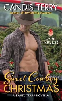 Sweet Cowboy Christmas - Book #3.5 of the Sweet, Texas
