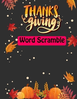 Paperback Thanksgiving Word Scramble: Thanksgiving Activity Book For Adults Book