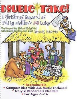 Spiral-bound Double-Take!: A Christmas Pageant as told by Matthew and Luke with Mystery, Humor, and Awe Book