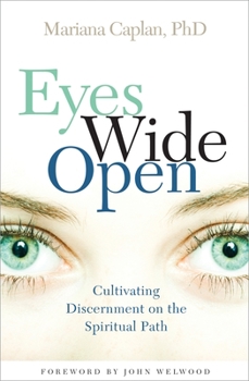 Paperback Eyes Wide Open: Cultivating Discernment on the Spiritual Path Book