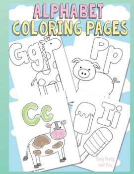 Paperback Alphabet Coloring Pages: Fun Coloring Book for Kids Ages 2, 3, 4 & 5, Activity Book Teaches ABC, Letters & Words. Book