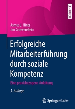 Paperback Erfolgreiche Mitarbeiterführung Durch Soziale Kompetenz: Eine Praxisbezogene Anleitung [German] Book