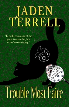 Trouble Most Faire : Familiar Legacy #11 - Book #11 of the Trouble Cat Mysteries