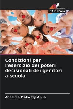Paperback Condizioni per l'esercizio dei poteri decisionali dei genitori a scuola [Italian] Book