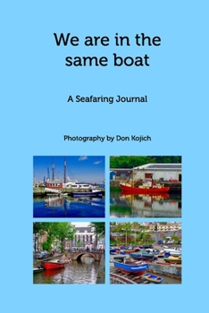 Paperback We are in the Same Boat: A Seafaring Journal Book