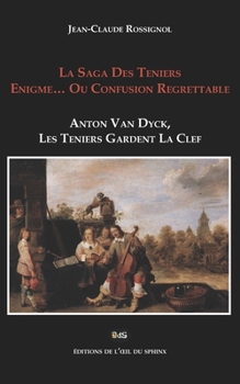 La Saga Des Teniers Enigme… Ou Confusion Regrettable: Anton Van Dyck, Les Teniers Gardent La Clef