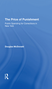 Hardcover The Price of Punishment: Public Spending for Corrections in New York Book