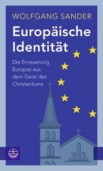 Hardcover Europaische Identitat: Die Erneuerung Europas Aus Dem Geist Des Christentums [German] Book