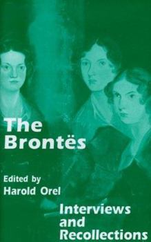 Hardcover The Brontes: Interviews and Recollections Book