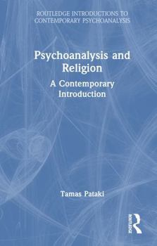 Hardcover Psychoanalysis and Religion: A Contemporary Introduction Book