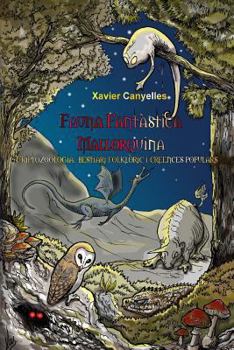 Paperback Fauna Fantàstica Mallorquina: Criptozoologia, bestiari folklòric i creences populars [Catalan] Book