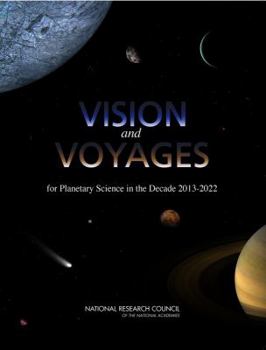 Paperback Vision and Voyages for Planetary Science in the Decade 2013-2022 [With CDROM] Book