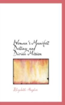 Paperback Woman's Manifest Destiny and Divine Mission Book