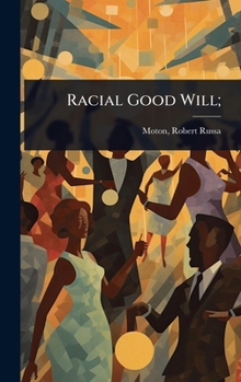 Racial Good Will;