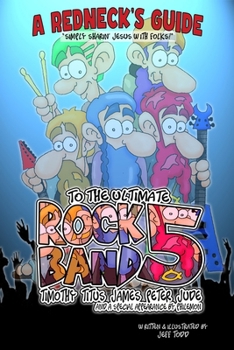 A Redneck's Guide To The Ultimate Rock Band 5