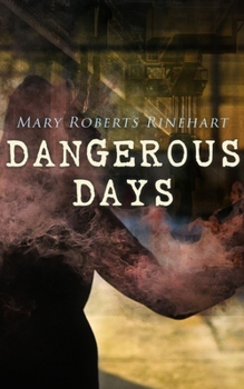 Paperback Dangerous Days: Historical Novel - Ww1 Book