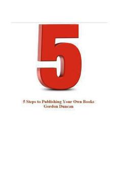 Paperback 5 Steps to Publishing Your Own Book