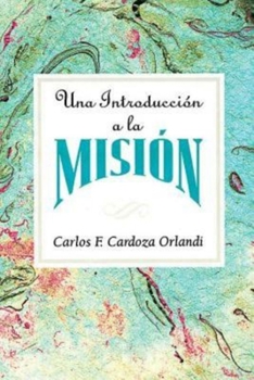 Paperback Una Introducción a la Misión Aeth: An Introduction to Missions Spanish Book